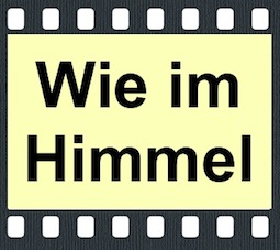 Wie im Himmel