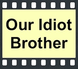 Our Idiot Brother