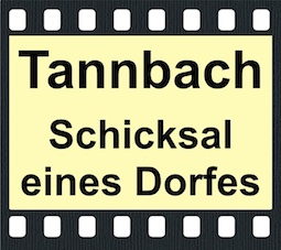 Tannbach - Schicksal eines Dorfes